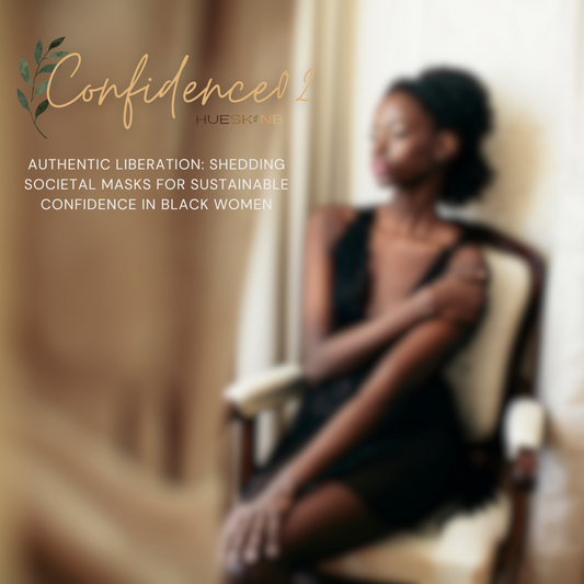 Confidence 02:Authentic Liberation: Shedding Societal Masks for Sustainable Confidence in Black Women